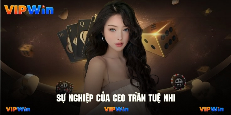 Giai đoạn định hình sự nghiệp của CEO Trần Tuệ Nhi